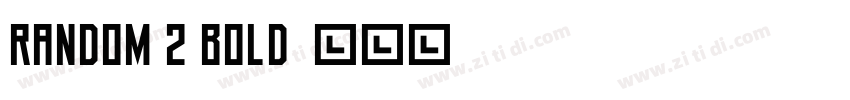 Random 2 Bold字体转换